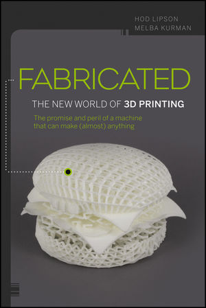 Fabricated - The New World of 3D Printing Book Cover